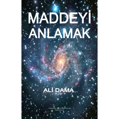 MADDEYİ ANLAMAK (ALİ DAMA)