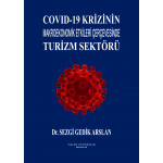 COVİD-19 KRİZİNİN MAKROEKONOMİK ETKİLERİ ÇERÇEVESİNDE TURİZM SEKTÖRÜ (Dr. SEZGİ GEDİK ARSLAN)