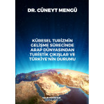 KÜRESEL TURİZMİN GELİŞİMİ SÜRECİNDE ARAP DÜNYASINDAN TURİSTİK ÇIKIŞLAR VE TÜRKİYE’NİN DURUMU