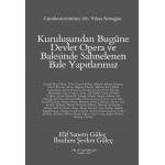 KURULUŞUNDAN BUGÜNE DEVLET OPERA VE BALESİNDE SAHNELENEN BALE YAPITLARIMIZ (ELİF SANEM GÜLEÇ, İBRAHİM ŞEVKET GÜLEÇ)