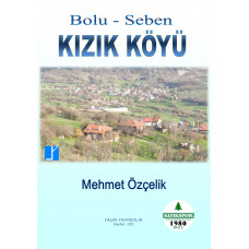 BOLU SEBEN KIZIK KÖYÜ (MEHMET ÖZÇELİK)