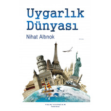 UYGARLIK DÜNYASI (NİHAT ALTINOK)