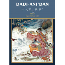 DADI-ANI’DAN HİKÂYELER (AYSEL GÜLESER EKŞİ)