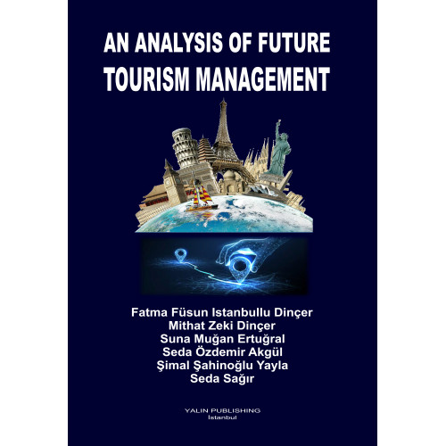 AN ANALYSIS OF FUTURE TOURISM MANAGEMENT AN ANALYSIS OF FUTURE TOURISM MANAGEMENT