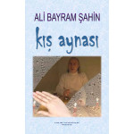 KIŞ AYNASI (ALİ BAYRAM ŞAHİN)