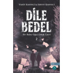 DİLE BEDEL 2 -Bir Baba Oğul Ortak Eseri- (VAHİT KAHVECİ, SERVET KAHVECİ)