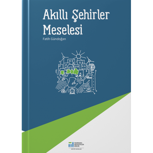 AKILLI ŞEHİRLER MESELESİ (FATİH GÜNDOĞAN)