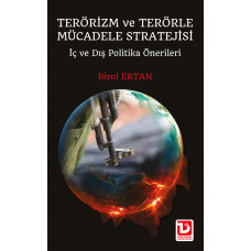 TERÖRİZM VE TERÖRLE MÜCADELE STRATEJİSİ (BİROL ERTAN)