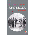 VAHŞETİN CELLATLARI BATILILAR (Prof. Dr. ÇETİN YETKİN)