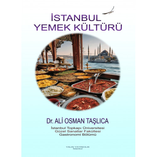 İSTANBUL YEMEK KÜLTÜRÜ (Dr. ALİ OSMAN TAŞLICA)