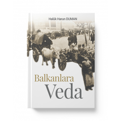 BALKANLARA VEDA (HALÛK HARUN DUMAN)