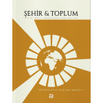 ŞEHİR VE TOPLUM (Şehir & Toplum Dergisi, Sayı: 22 - Mayıs-Ağustos 2022)