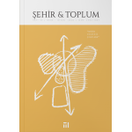 ŞEHİR VE TOPLUM (Şehir & Toplum Dergisi, Sayı: 33 - OCAK-NİSAN 2026)