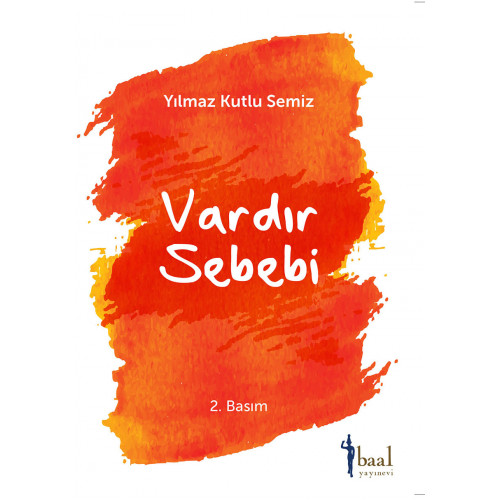 VARDIR BER SEBEBİ (YILMAZ KUTLU SEMİZ)